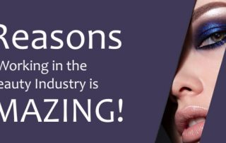 5 Reasons Working in the Beauty Industry is Amazing!